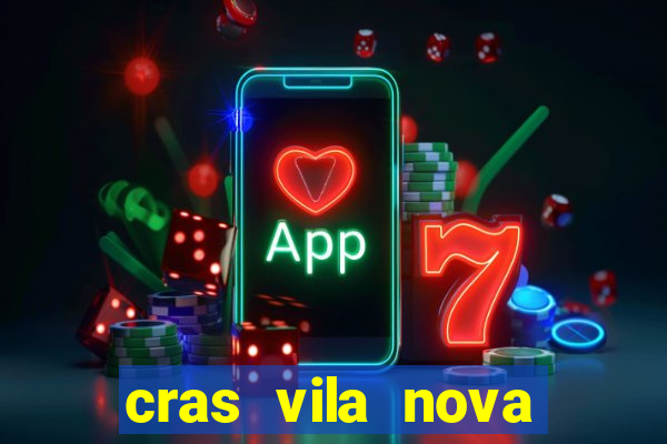 cras vila nova itapeva sp